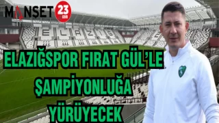 ELAZIĞSPOR FIRAT GÜL'LE ŞAMPİYONLUĞA YÜRÜYECEK