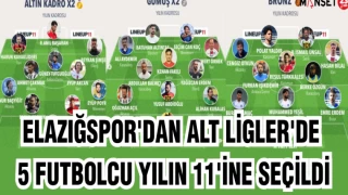 ELAZIĞSPOR'DAN ALT LİGLER'DE 5 FUTBOLCU YILIN 11'İNE SEÇİLDİ