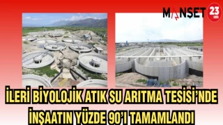 İLERİ BİYOLOJİK SU ARITMA TESİSİ'NDE İNŞAATIN YÜZDE 90'I TAMAMLANDI
