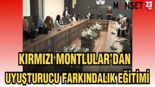 KIRMIZI MONTLU'LARDAN UYUŞTURUCU FARKINDALIK EĞİTİMİ