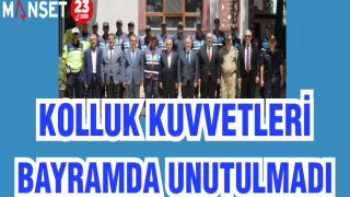 KOLLUK KUVVETLERİ BAYRAMDA UNUTULMADI