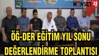 ÖĞ-DER EĞİTİM YIL SONU DEĞERLENDİRME TOPLANTISI