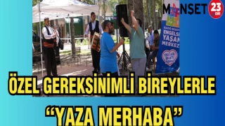 ÖZEL GEREKSİNİMLİ BİREYLERLE "YAZA MERHABA"