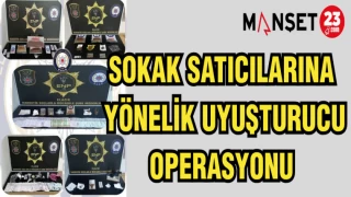 SOKAK SATICILARINA YÖNELİK UYUŞTURUCU OPERASYONU