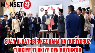 ŞUAY ALPAY:BİR KEZ DAHA HAYKIRIYORUZ TÜRKİYE TÜRKİYE'DEN DAHA BÜYÜKTÜR