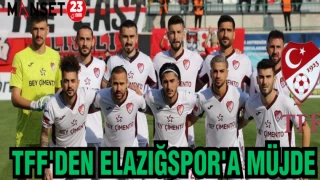TFF'DEN ELAZIĞSPOR'A MÜJDE