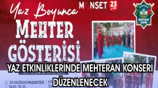YAZ ETKİNLİKLERİNDE MEHTERAN KONSERİ DÜZENLENECEK