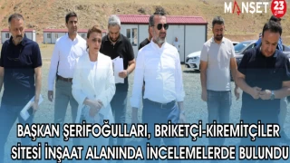 BAŞKAN ŞERİFOĞULLARI BRİKETÇİ-KİREMİTÇİLER SİTESİ İNŞAAT ALANINDA İNCELEMELERDE BULUNDU