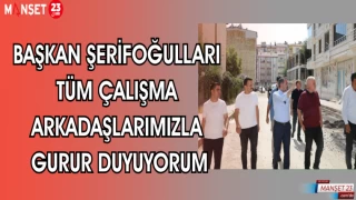 BAŞKAN ŞERİFOĞULLARI TÜM ÇALIŞMA ARKADAŞLARIMIZLA GURUR DUYUYORUM