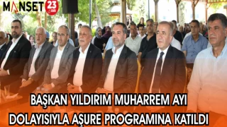 BAŞKAN YILDIRIM MUHARREM AYI DOLAYISIYLA AŞURE PROGRAMINA KATILDI