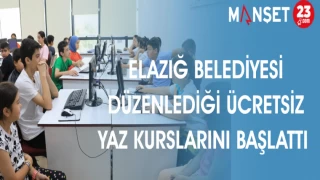 ELAZIĞ BELEDİYESİ DÜZENLEDİĞİ ÜCRETSİZ YAZ KURSLARINI BAŞLATTI