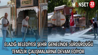 ELAZIĞ BELEDİYESİ ŞEHİR GENELİNDE SÜRDÜRDÜĞÜ TEMİZLİK ÇALIŞMALARINA DEVAM EDİYOR