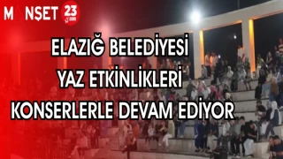 ELAZIĞ BELEDİYESİ YAZ ETKİNLİKLERİ KONSERLERLE DEVAM EDİYOR