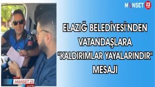 ELAZIĞ BELEDİYESİ'NDEN VATANDAŞLARA "KALDIRIMLAR YAYALARINDIR" MESAJI
