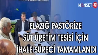 ELAZIĞ PASTÖRİZE SÜT ÜRETİM TESİSİ İÇİN İHALE SÜRECİ TAMAMLANDI
