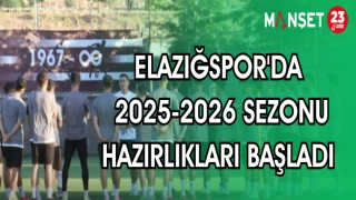 ELAZIĞSPOR'DA 2025-2026 SEZONU HAZIRLIKLARI BAŞLADI