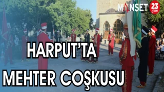 HARPUT’TA MEHTER COŞKUSU