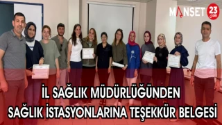 İL SAĞLIK MÜDÜRLÜĞÜNDEN SAĞLIK İSTASYONLARINA TEŞEKKÜR BELGESİ