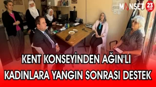 KENT KONSEYİNDEN AĞIN'LI KADINLARA YANGIN SONRASI DESTEK