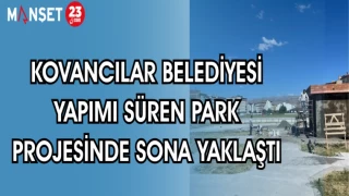 KOVANCILAR BELEDİYESİ YAPIMI SÜREN PARK PROJESİNDE SONA YAKLAŞTI