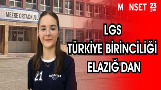 LGS TÜRKİYE BİRİNCİLİĞİ ELAZIĞ'DAN