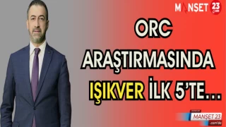 ORC ARAŞTIRMASINDA IŞIKVER İLK 5’TE…