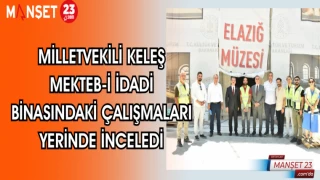 MİLLETVEKİLİ KELEŞ MEKTEB-İ İDADİ BİNASINDAKİ ÇALIŞMALARI YERİNDE İNCELEDİ