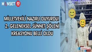 MİLLETVEKİLİ NAZIRLI DUYURDU! 2. GELENEKSEL SÜNNET ŞÖLENİ KREASYONU BELLİ OLDU