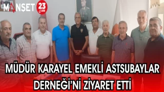MÜDÜR KARAYEL EMEKLİ ASTSUBAYLAR DERNEĞİ'Nİ ZİYARET ETTİ