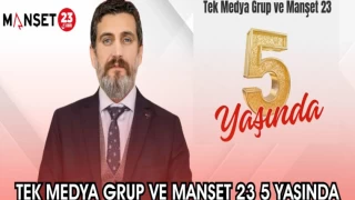 TEK MEDYA GRUP VE MANŞET 23 5 YAŞINDA