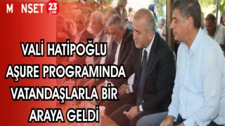 VALİ HATİPOĞLU AŞURE PROGRAMINDA VATANDAŞLARLA BİR ARAYA GELDİ