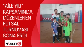 "AİLE YILI" KAPSAMINDA FUTSAL TURNUVASI SONA ERDİ