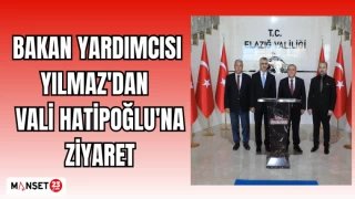 BAKAN YARDIMCISI YILMAZ'DAN VALİ HATİPOĞLU'NA ZİYARET