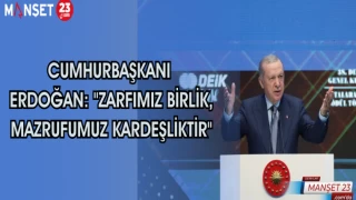 Cumhurbaşkanı Erdoğan: "Zarfımız birlik, mazrufumuz kardeşliktir"