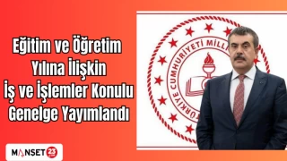 Eğitim ve Öğretim Yılına İlişkin İş ve İşlemler Konulu Genelge Yayımlandı