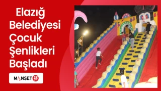 Elazığ Belediyesi Çocuk Şenlikleri Başladı