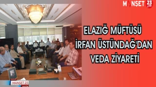 Elazığ Müftüsü İrfan Üstündağ'dan Veda Ziyareti