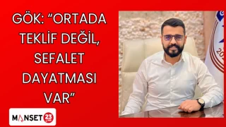 GÖK: “ORTADA TEKLİF DEĞİL, SEFALET DAYATMASI VAR”