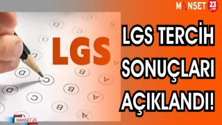 LGS TERCİH SONUÇLARI AÇIKLANDI