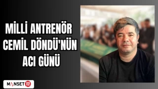 MİLLİ ANTRENÖR CEMİL DÖNDÜ'NÜN ACI GÜNÜ