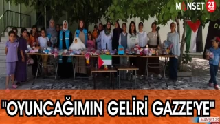 "OYUNCAĞIMIN GELİRİ GAZZEYE"