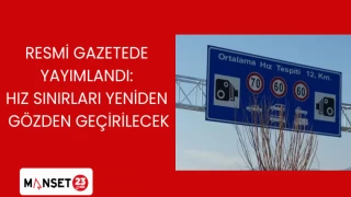 RESMİ GAZETEDE YAYIMLANDI: HIZ SINIRLARI YENİDEN GÖZDEN GEÇİRİLECEK