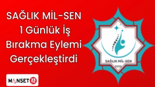 Sağlık MİL-SEN 1 Günlük İş Bırakma Eylemi Gerçekleştirdi