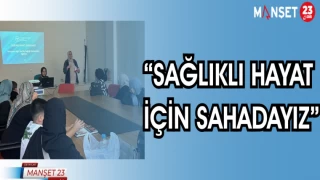 "SAĞLIKLI HAYAT İÇİN SAHADAYIZ"