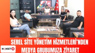 SEREL SİTE YÖNETİM HİZMETLERİ'NDEN MEDYA GRUBUMUZA ZİYARET