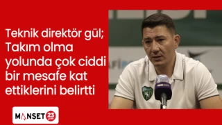 Teknik Direktör Gül; Takım olma yolunda çok ciddi bir mesafe kat ettiklerini belirtti