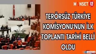 TERÖRSÜZ TÜRKİYE KOMİSYONU'NUN İLK TOPLANTI TARİHİ BELLİ OLDU