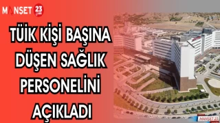TÜİK KİŞİ BAŞINA DÜŞEN SAĞLIK PERSONELİNİ AÇIKLADI