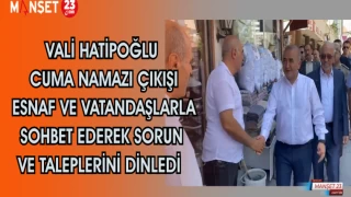 VALİ HATİPOĞLU CUMA NAMAZI ÇIKIŞI ESNAF VE VATANDAŞLARLA SOHBET EDEREK SORUN VE TALEPLERİNİ DİNLEDİ
