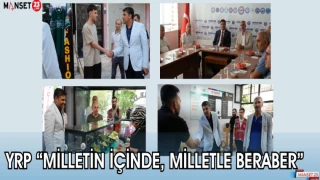 YRP "MİLLETİN İÇİNDE,MİLLETLE BERABER"